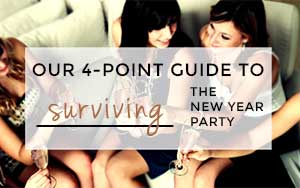 4 point guide to surviving the New Year Party